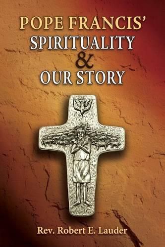 Cover image for Pope Francis' Spirituality & Our Story