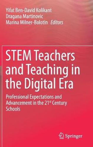 Cover image for STEM Teachers and Teaching in the Digital Era: Professional Expectations and Advancement in the 21st Century Schools