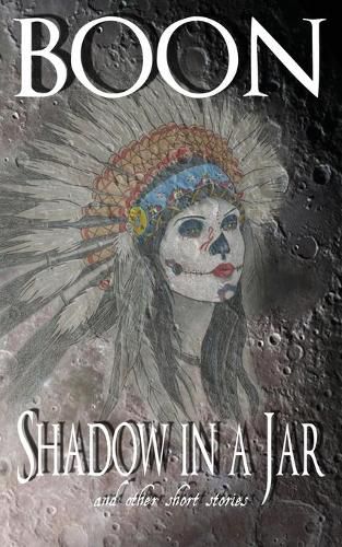 Cover image for Shadow in a Jar: and other short stories