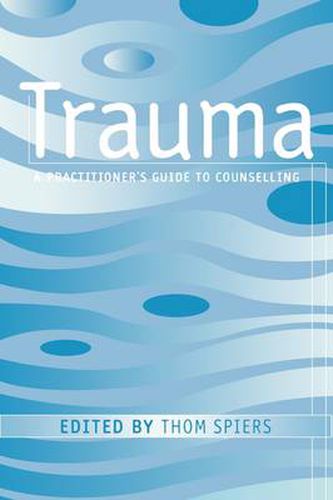 Cover image for Trauma: A Practitioner's Guide to Counselling