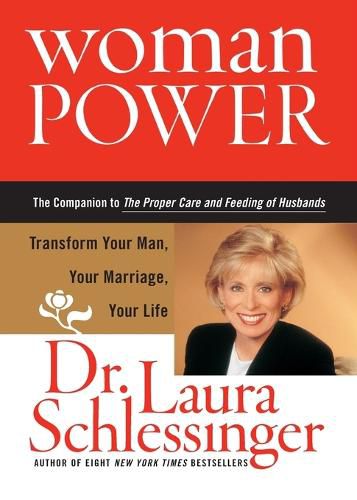 Cover image for Woman Power: Transform Your Man, Your Marriage, Your Life