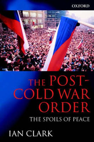 Cover image for The Post-Cold War Order: The Spoils of Peace