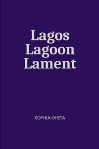 Cover image for Lagos Lagoon Lament