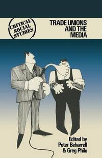 Cover image for Trade Unions and the Media