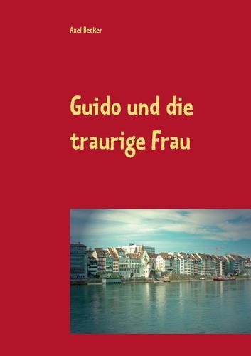 Cover image for Guido und die traurige Frau