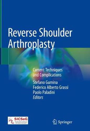 Cover image for Reverse Shoulder Arthroplasty: Current Techniques and Complications