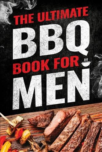 Cover image for The Ultimate BBQ Book for Men
