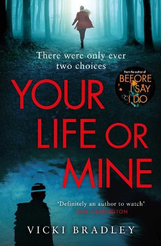 Cover image for Your Life or Mine: The new gripping thriller from the author of Before I Say I Do