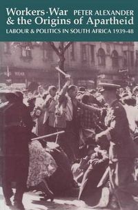 Cover image for Workers War & Origins Of Apartheid: Labour & Politics In South Africa