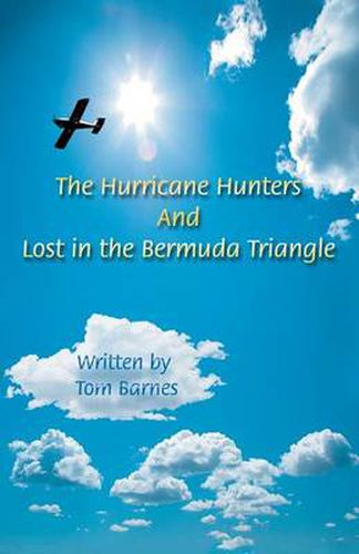 Cover image for The Hurricane Hunters And Lost in the Bermuda Triangle