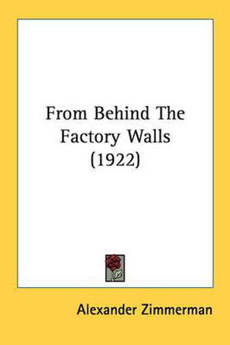 Cover image for From Behind the Factory Walls (1922)