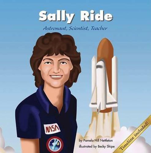 Sally Ride: Astronaut, Scientist, Teacher