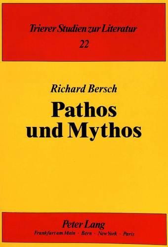 Cover image for Pathos Und Mythos: Studien Zum Werk Werner Helwigs Mit Einem Bio-Bibliographischen Anhang