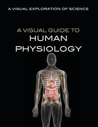 Cover image for A Visual Guide to Human Physiology