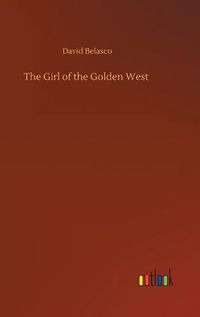 Cover image for The Girl of the Golden West