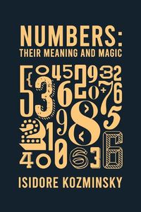 Cover image for Numbers Their Meaning And Magic Hardcover