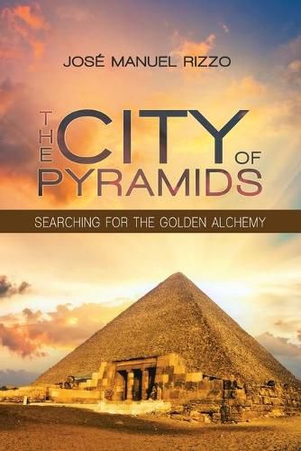Cover image for The City of Pyramids: Searching for the Golden Alchemy