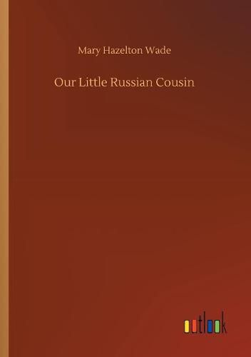 Cover image for Our Little Russian Cousin