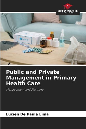 Cover image for Public and Private Management in Primary Health Care