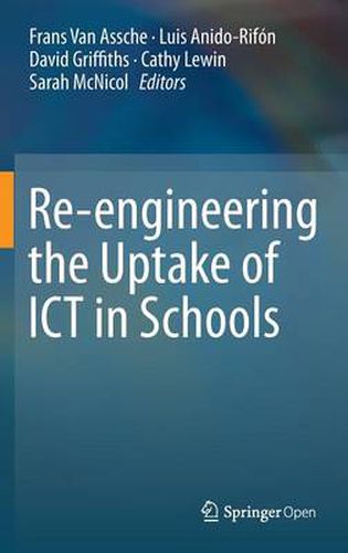 Cover image for Re-engineering the Uptake of ICT in Schools