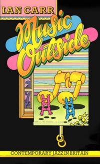 Cover image for Music Outside: Contemporary Jazz in Britain