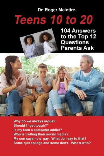 Cover image for Teens 10 to 20: 104 Answers to the Top 12 Questions Parents Ask