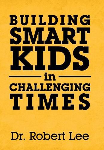 Cover image for Building Smart Kids in Challenging Times