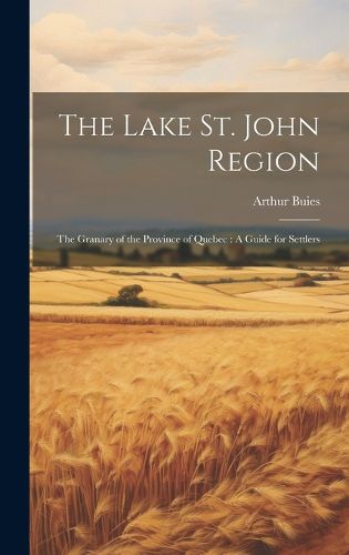 Cover image for The Lake St. John Region