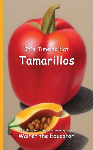 Cover image for It's Time to Eat Tamarillos