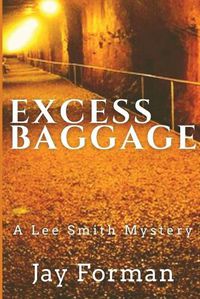 Cover image for Excess Baggage: A Lee Smith Mystery