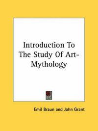 Cover image for Introduction to the Study of Art-Mythology