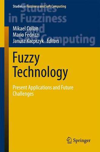 Cover image for Fuzzy Technology: Present Applications and Future Challenges