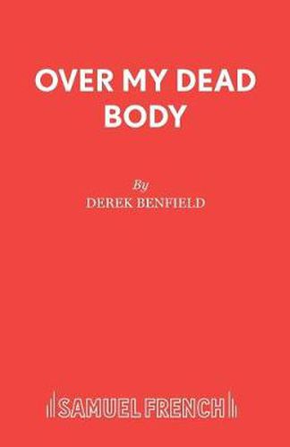 Cover image for Over My Dead Body: Play