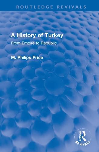 Cover image for A History of Turkey: From Empire to Republic