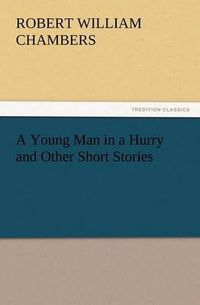 Cover image for A Young Man in a Hurry and Other Short Stories