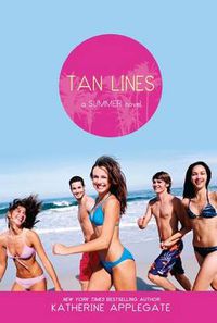 Cover image for Tan Lines: Sand, Surf, and Secrets; Rays, Romance, and Rivalry; Beaches, Boys, and Betrayal