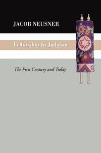 Cover image for Fellowship in Judaism: The First Century and Today