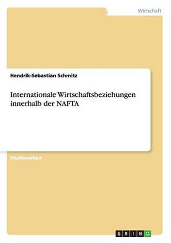 Cover image for Internationale Wirtschaftsbeziehungen innerhalb der NAFTA