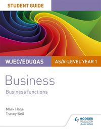 Cover image for WJEC/Eduqas AS/A-level Year 1 Business Student Guide 2: Business Functions