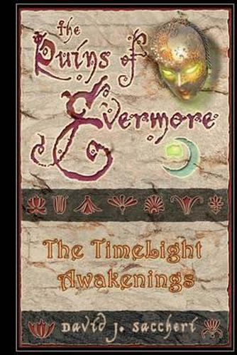 Cover image for The Ruins of Evermore: The TimeLight Awakenings
