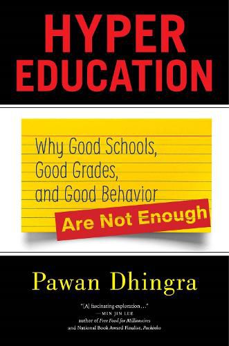 Cover image for Hyper Education: Why Good Schools, Good Grades, and Good Behavior Are Not Enough