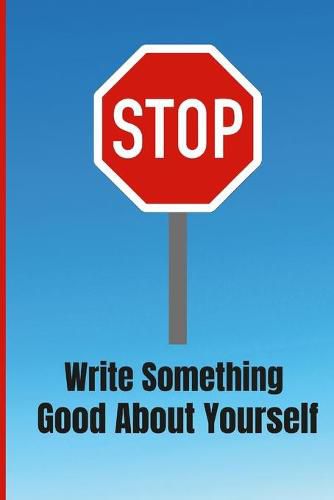 Cover image for Write Something Good About Yourself