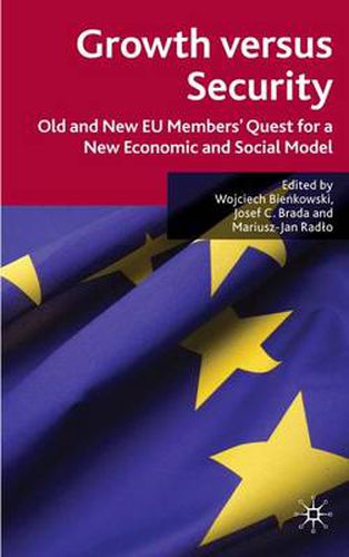 Cover image for Growth versus Security: Old and New EU Members Quest for a New Economic and Social Model