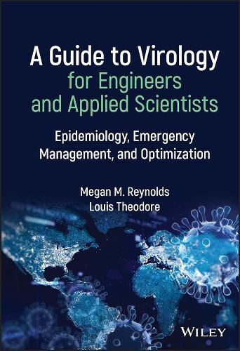 Cover image for A Guide to Virology for Engineers and Applied Scientists: Epidemiology, Emergency Management, and Optimization