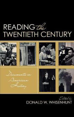 Reading the Twentieth Century: Documents in American History