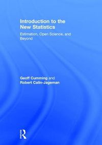 Cover image for Introduction to the New Statistics: Estimation, Open Science, and Beyond