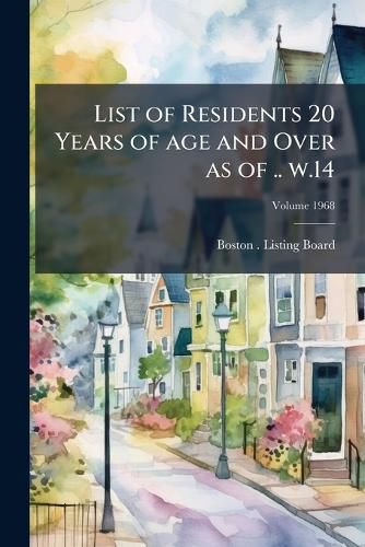 Cover image for List of Residents 20 Years of Age and Over as of .. Volume 1968 W.14