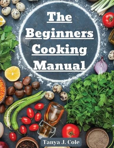 Cover image for The Beginners Cooking Manual