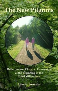 Cover image for The New Pilgrims: Reflections on Christian Conversion at the Beginning of the Third Millennium