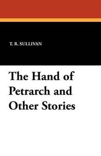 Cover image for The Hand of Petrarch and Other Stories